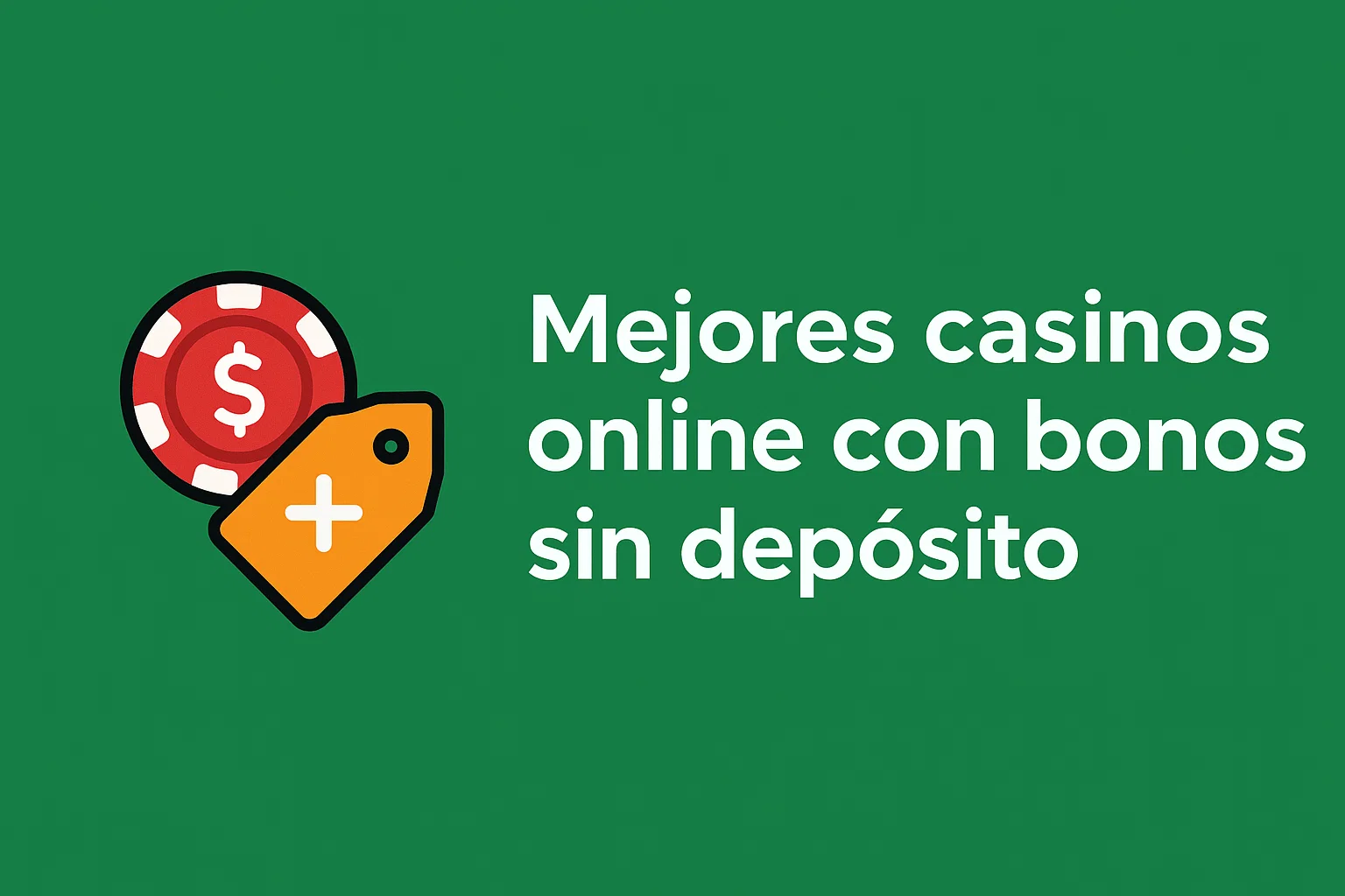 Mejores casinos online con bonos sin depósito